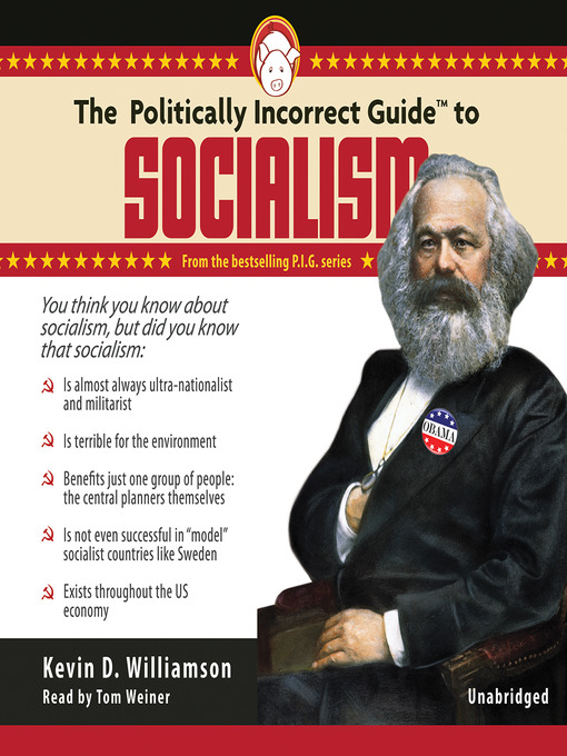 Title details for The Politically Incorrect Guide to Socialism by Kevin Williamson - Available